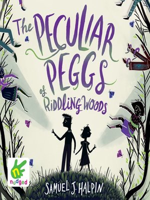 The Peculiar Peggs of Riddling Woods - Audiobook
